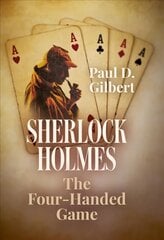 Sherlock Holmes: The Four-Handed Game kaina ir informacija | Fantastinės, mistinės knygos | pigu.lt