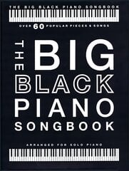 Big Black Piano Songbook: Arranged for Piano Solo цена и информация | Книги об искусстве | pigu.lt