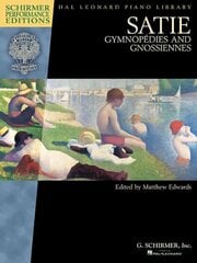 Satie - Gymnopedies and Gnossiennes: Gymnopedies And Gnossiennes (Schirmer Performance Editions) Schirmer performance ed цена и информация | Книги об искусстве | pigu.lt