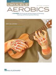 Ukulele Aerobics: From Beginner to Advanced цена и информация | Книги об искусстве | pigu.lt
