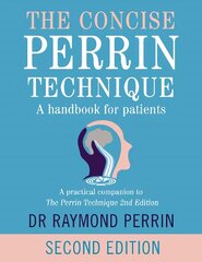 Concise Perrin Technique: A Handbook for Patients цена и информация | Самоучители | pigu.lt