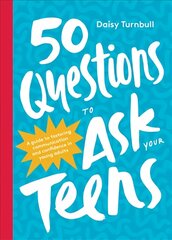 50 Questions to Ask Your Teens: A Guide to Fostering Communication and Confidence in Young Adults kaina ir informacija | Saviugdos knygos | pigu.lt