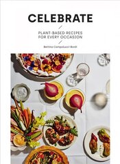 Celebrate: Plant Based Recipes for Every Occasion цена и информация | Книги рецептов | pigu.lt