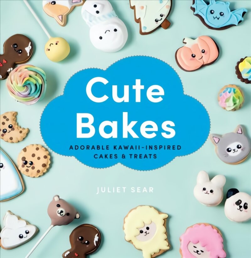 Cute Bakes: Adorable Kawaii-Inspired Cakes & Treats kaina ir informacija | Receptų knygos | pigu.lt