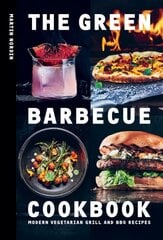 Green Barbecue Cookbook: Modern Vegetarian Grill and BBQ Recipes kaina ir informacija | Receptų knygos | pigu.lt