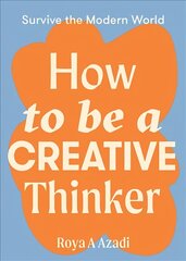 How to Be a Creative Thinker цена и информация | Книги об искусстве | pigu.lt