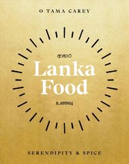 Lanka Food: Serendipity & Spice цена и информация | Книги рецептов | pigu.lt