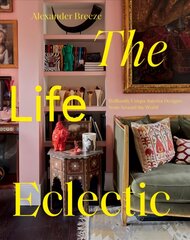 Life Eclectic: Brilliantly Unique Interior Designs from Around the World kaina ir informacija | Knygos apie architektūrą | pigu.lt