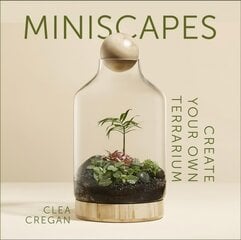 Miniscapes: Create your own terrarium Hardback цена и информация | Книги о садоводстве | pigu.lt