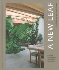 New Leaf: Curated Houses Where Plants Meet Design kaina ir informacija | Saviugdos knygos | pigu.lt