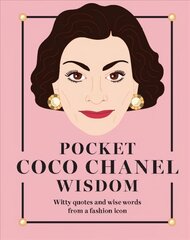 Pocket Coco Chanel Wisdom: Witty Quotes and Wise Words From a Fashion Icon Hardback цена и информация | Самоучители | pigu.lt