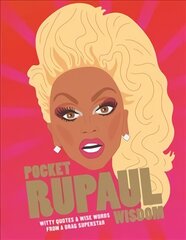 Pocket RuPaul Wisdom: Witty Quotes and Wise Words From a Drag Superstar Hardback kaina ir informacija | Saviugdos knygos | pigu.lt