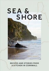 Sea & Shore: Recipes and Stories from a Kitchen in Cornwall (Host chef of 2021 G7 Summit) цена и информация | Книги рецептов | pigu.lt