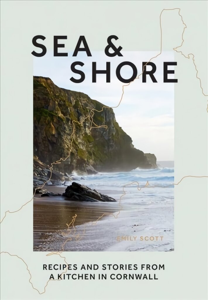 Sea & Shore: Recipes and Stories from a Kitchen in Cornwall (Host chef of 2021 G7 Summit) kaina ir informacija | Receptų knygos | pigu.lt