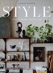 Style: The Art of Creating a Beautiful Home kaina ir informacija | Saviugdos knygos | pigu.lt