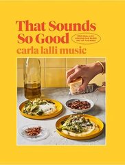 That Sounds So Good: 100 Real-Life Recipes for Every Day of the Week цена и информация | Книги рецептов | pigu.lt