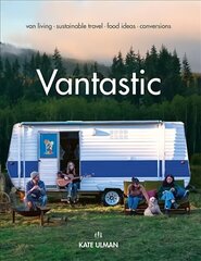 Vantastic: Van Living, Sustainable Travel, Food Ideas, Conversions цена и информация | Путеводители, путешествия | pigu.lt