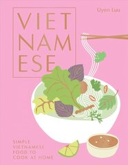 Vietnamese: Simple Vietnamese Food to Cook at Home Hardback kaina ir informacija | Receptų knygos | pigu.lt