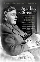 Agatha Christie's Complete Secret Notebooks: Stories and Secrets of Murder in the Making Revised edition цена и информация | Биографии, автобиогафии, мемуары | pigu.lt