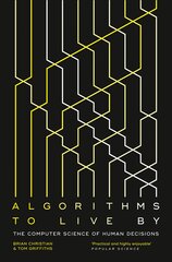 Algorithms to Live By: The Computer Science of Human Decisions цена и информация | Книги по социальным наукам | pigu.lt