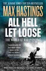 All Hell Let Loose: The World at War 1939-1945 kaina ir informacija | Istorinės knygos | pigu.lt