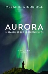 Aurora: In Search of the Northern Lights цена и информация | Книги о питании и здоровом образе жизни | pigu.lt