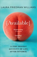 Available: A Very Honest Account of Life After Divorce цена и информация | Биографии, автобиографии, мемуары | pigu.lt