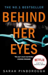 Behind Her Eyes: The Sunday Times #1 Best Selling Psychological Thriller kaina ir informacija | Fantastinės, mistinės knygos | pigu.lt