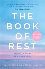 Book of Rest: How to Find Calm in a Chaotic World kaina ir informacija | Saviugdos knygos | pigu.lt