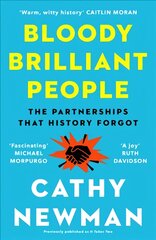 Bloody Brilliant People: The Couples and Partnerships That History Forgot kaina ir informacija | Biografijos, autobiografijos, memuarai | pigu.lt