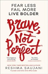 Brave, Not Perfect: Fear Less, Fail More and Live Bolder цена и информация | Самоучители | pigu.lt