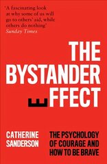 Bystander Effect: The Psychology of Courage and How to be Brave цена и информация | Книги по социальным наукам | pigu.lt