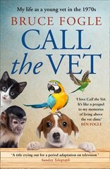 Call the Vet: My Life as a Young Vet in the 1970s цена и информация | Биографии, автобиогафии, мемуары | pigu.lt