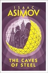 Caves of Steel kaina ir informacija | Fantastinės, mistinės knygos | pigu.lt