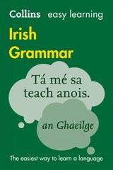 Easy Learning Irish Grammar: Trusted Support for Learning 2nd Revised edition, Easy Learning Irish Grammar цена и информация | Книги для подростков  | pigu.lt