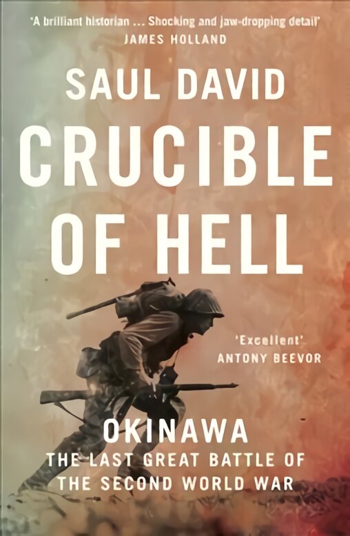 Crucible of Hell: Okinawa: the Last Great Battle of the Second World War цена и информация | Istorinės knygos | pigu.lt