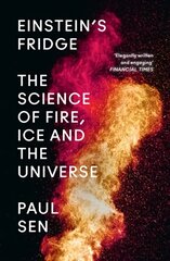 Einstein's Fridge: The Science of Fire, Ice and the Universe kaina ir informacija | Ekonomikos knygos | pigu.lt