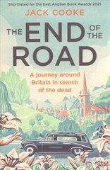 End of the Road: A Journey Around Britain in Search of the Dead цена и информация | Путеводители, путешествия | pigu.lt