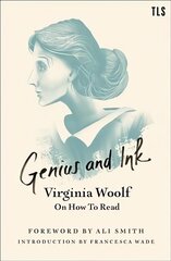 Genius and Ink: Virginia Woolf on How to Read kaina ir informacija | Poezija | pigu.lt