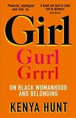 GIRL: On Black Womanhood and Belonging kaina ir informacija | Biografijos, autobiografijos, memuarai | pigu.lt