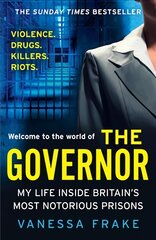 Governor: My Life Inside Britain's Most Notorious Prisons цена и информация | Биографии, автобиогафии, мемуары | pigu.lt