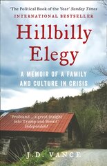 Hillbilly Elegy: A Memoir of a Family and Culture in Crisis Digital original цена и информация | Биографии, автобиогафии, мемуары | pigu.lt