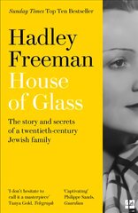 House of Glass: The Story and Secrets of a Twentieth-Century Jewish Family kaina ir informacija | Biografijos, autobiografijos, memuarai | pigu.lt