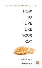 How to Live Like Your Cat ePub edition цена и информация | Самоучители | pigu.lt
