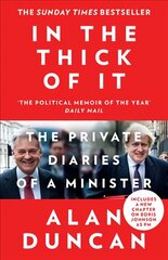 In the Thick of It: The Private Diaries of a Minister цена и информация | Биографии, автобиогафии, мемуары | pigu.lt