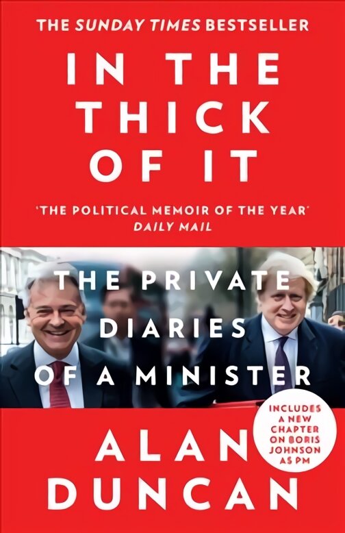 In the Thick of It: The Private Diaries of a Minister цена и информация | Biografijos, autobiografijos, memuarai | pigu.lt