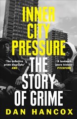 Inner City Pressure: The Story of Grime цена и информация | Книги об искусстве | pigu.lt