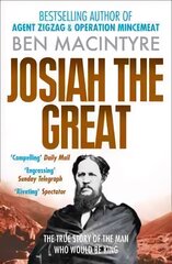 Josiah the Great: The True Story of the Man Who Would be King цена и информация | Биографии, автобиогафии, мемуары | pigu.lt