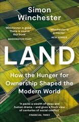 Land: How the Hunger for Ownership Shaped the Modern World kaina ir informacija | Istorinės knygos | pigu.lt
