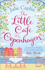 Little Cafe in Copenhagen: Fall in Love and Escape the Winter Blues with This Wonderfully Heartwarming and Feelgood Novel цена и информация | Fantastinės, mistinės knygos | pigu.lt